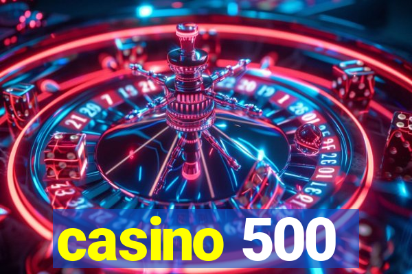 casino 500