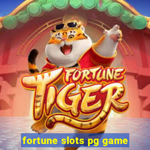 fortune slots pg game