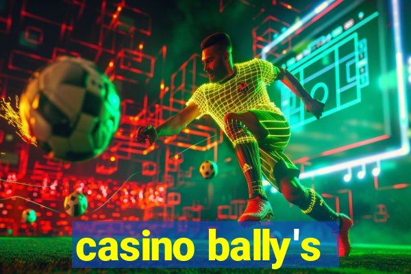 casino bally's