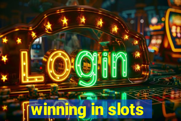 winning in slots