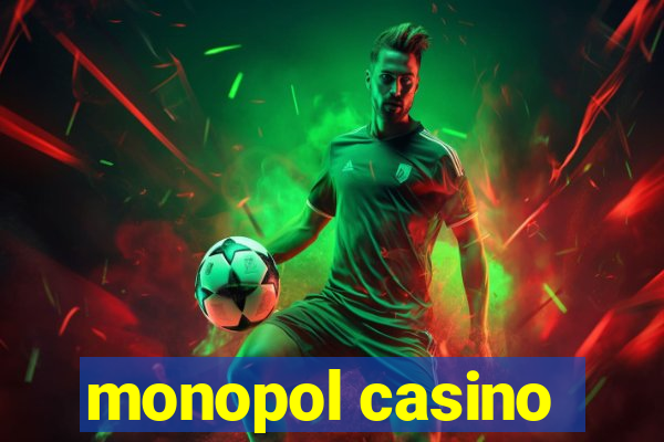 monopol casino