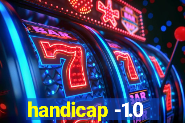 handicap -1.0