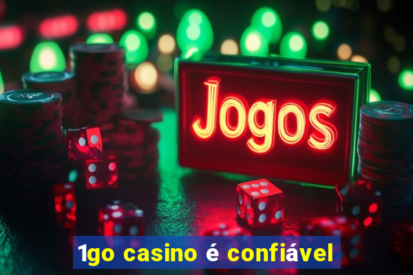 1go casino é confiável