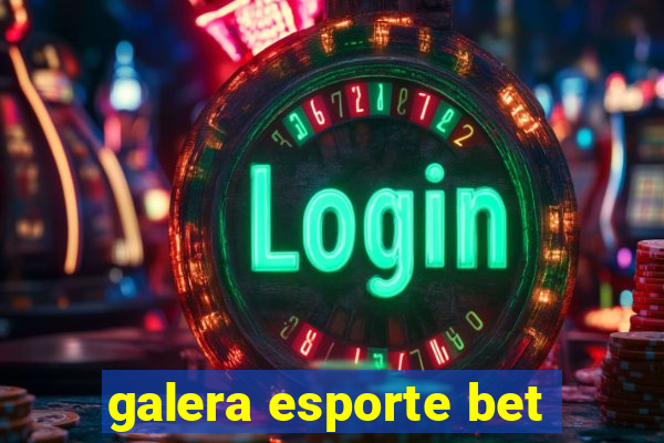 galera esporte bet