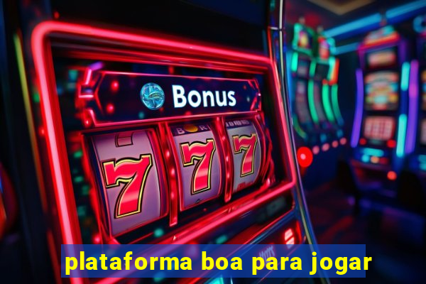 plataforma boa para jogar