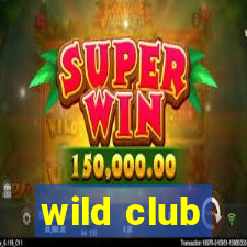 wild club