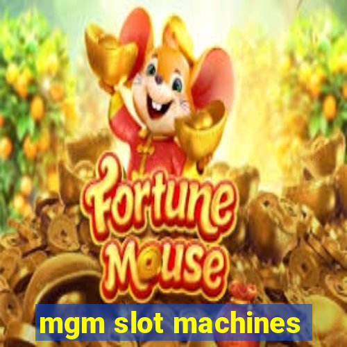 mgm slot machines