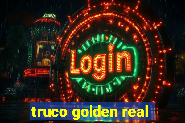 truco golden real