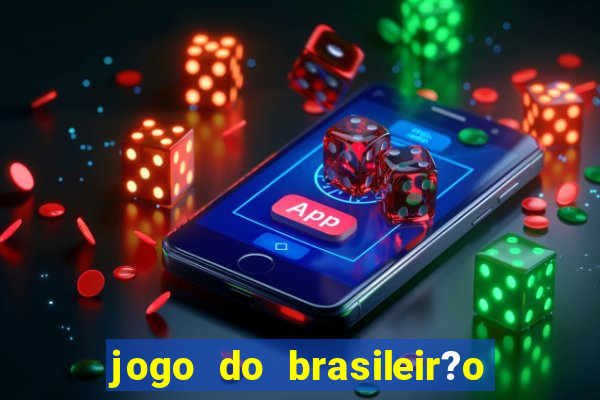 jogo do brasileir?o série a hoje