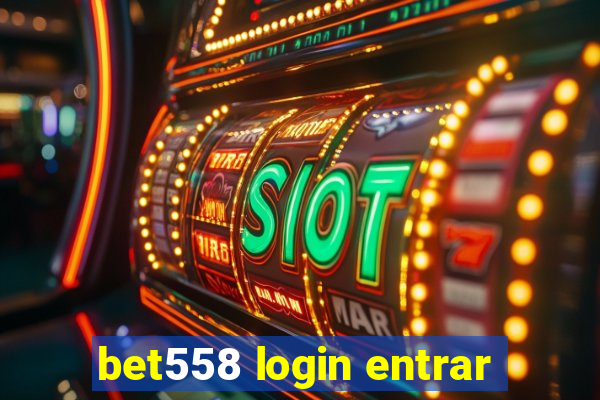 bet558 login entrar