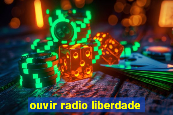 ouvir radio liberdade