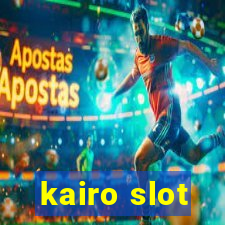 kairo slot