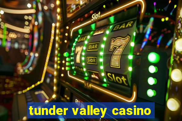 tunder valley casino