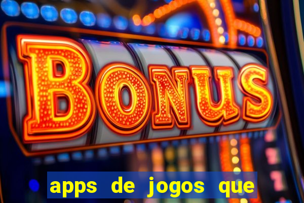 apps de jogos que pagam de verdade