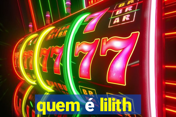 quem é lilith