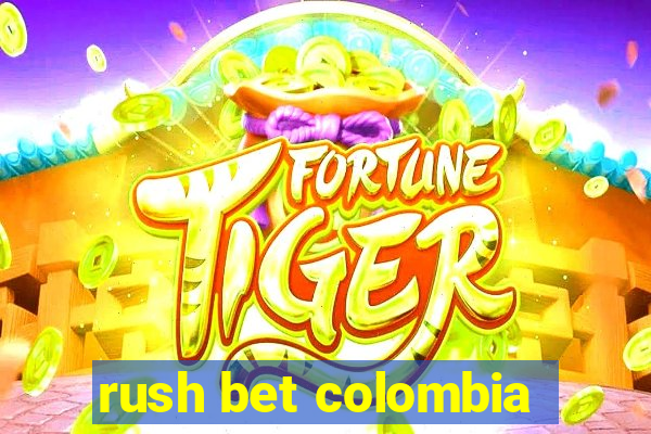 rush bet colombia