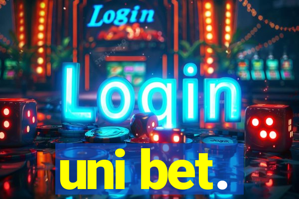 uni bet.