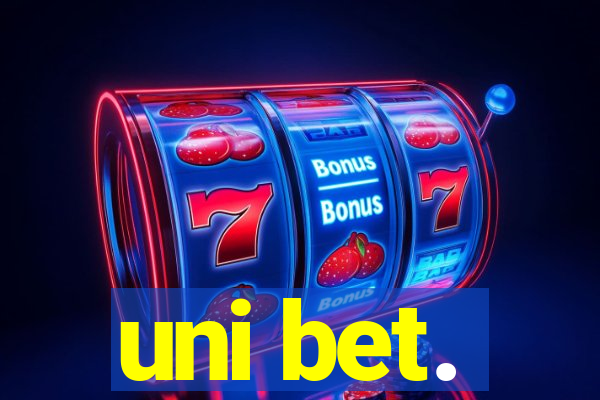 uni bet.