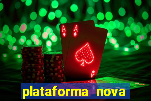 plataforma nova lançada hoje