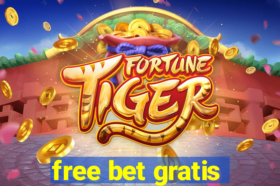 free bet gratis