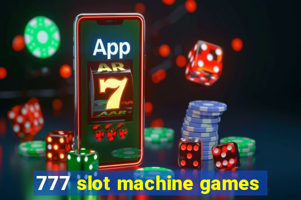 777 slot machine games