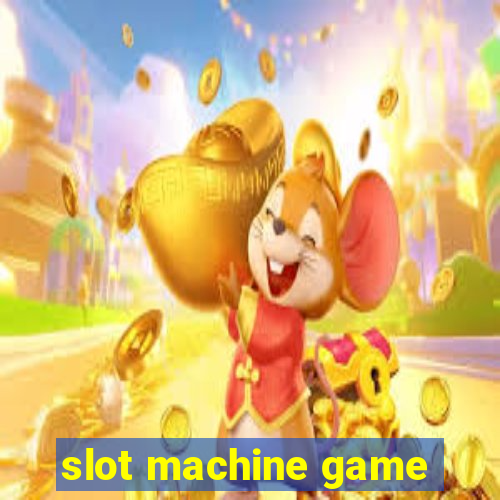 slot machine game