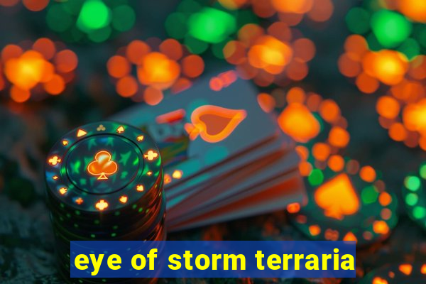 eye of storm terraria