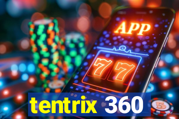 tentrix 360