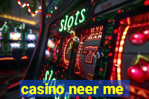 casino neer me