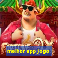 melhor app jogo