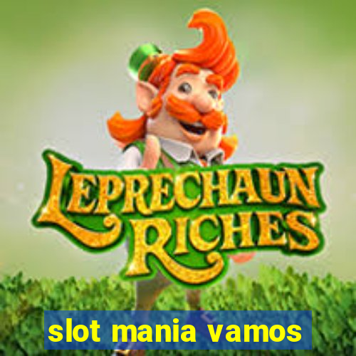 slot mania vamos