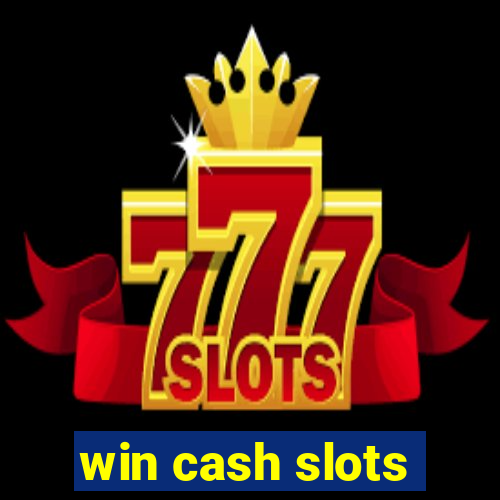 win cash slots