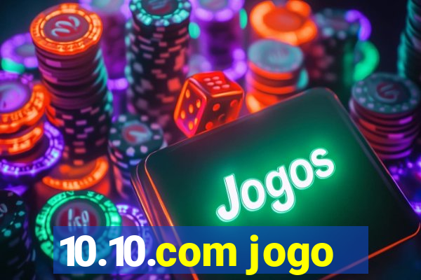 10.10.com jogo