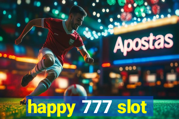 happy 777 slot