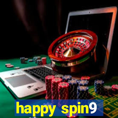 happy spin9