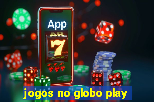 jogos no globo play