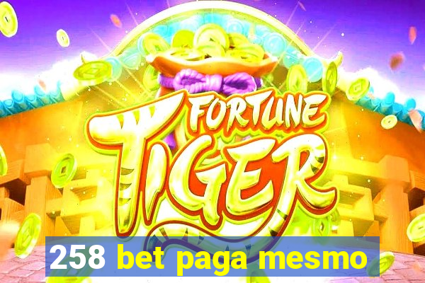 258 bet paga mesmo