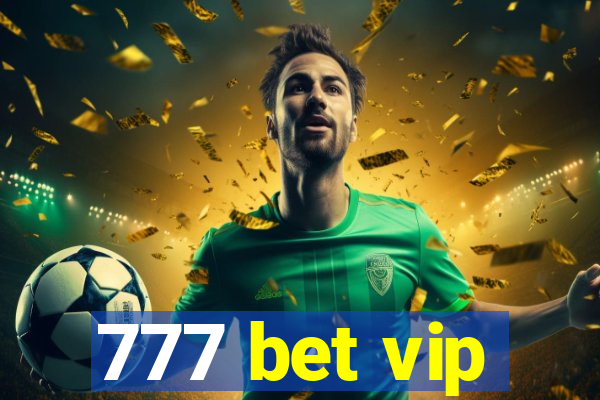 777 bet vip