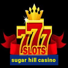 sugar hill casino