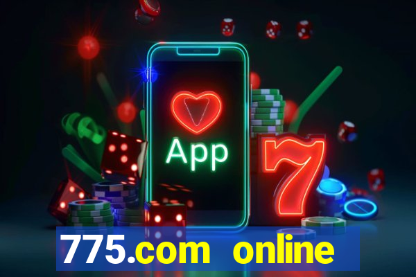 775.com online slots casino