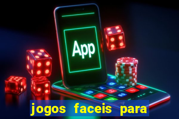 jogos faceis para ganhar dinheiro