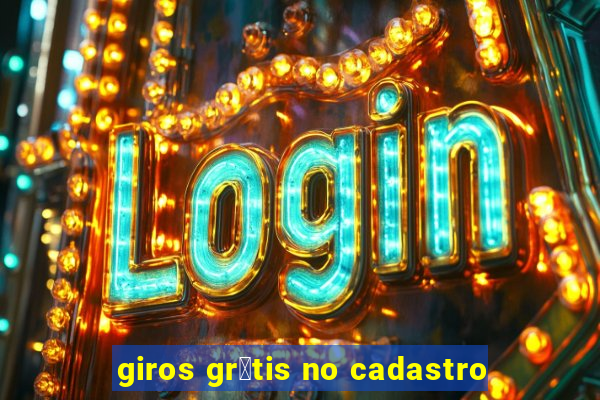 giros gr谩tis no cadastro