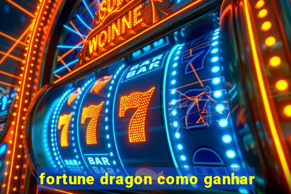 fortune dragon como ganhar