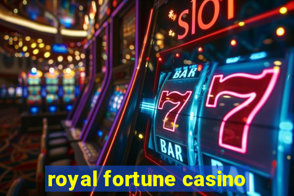 royal fortune casino