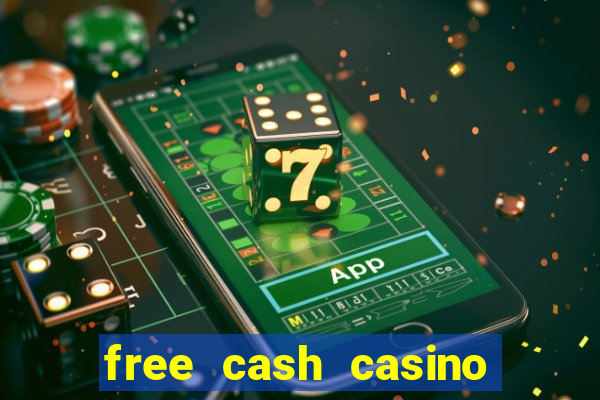 free cash casino no deposit