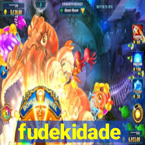 fudekidade