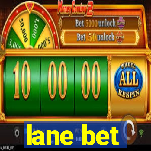 lane bet