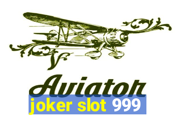 joker slot 999