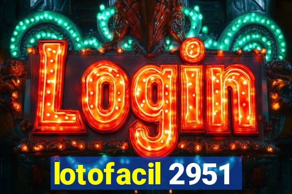 lotofacil 2951