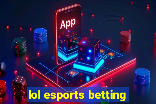 lol esports betting